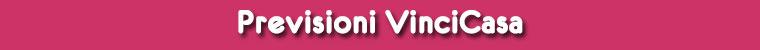 Previsioni VinciCasa